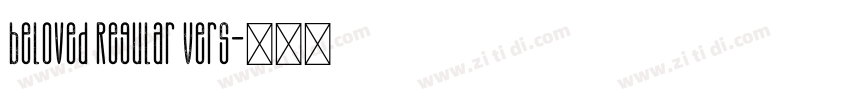 beloved Regular Vers字体转换 beloved Regular Vers字体转换